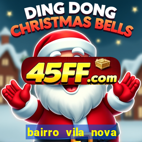 bairro vila nova sao mateus es